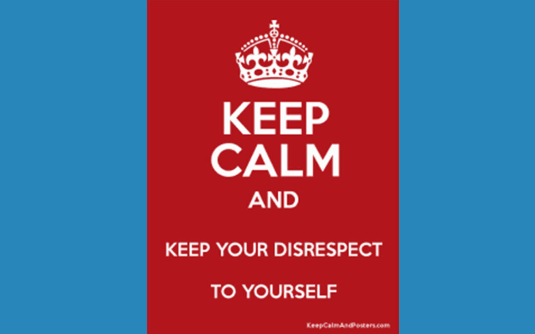 Dealing with Disrespect