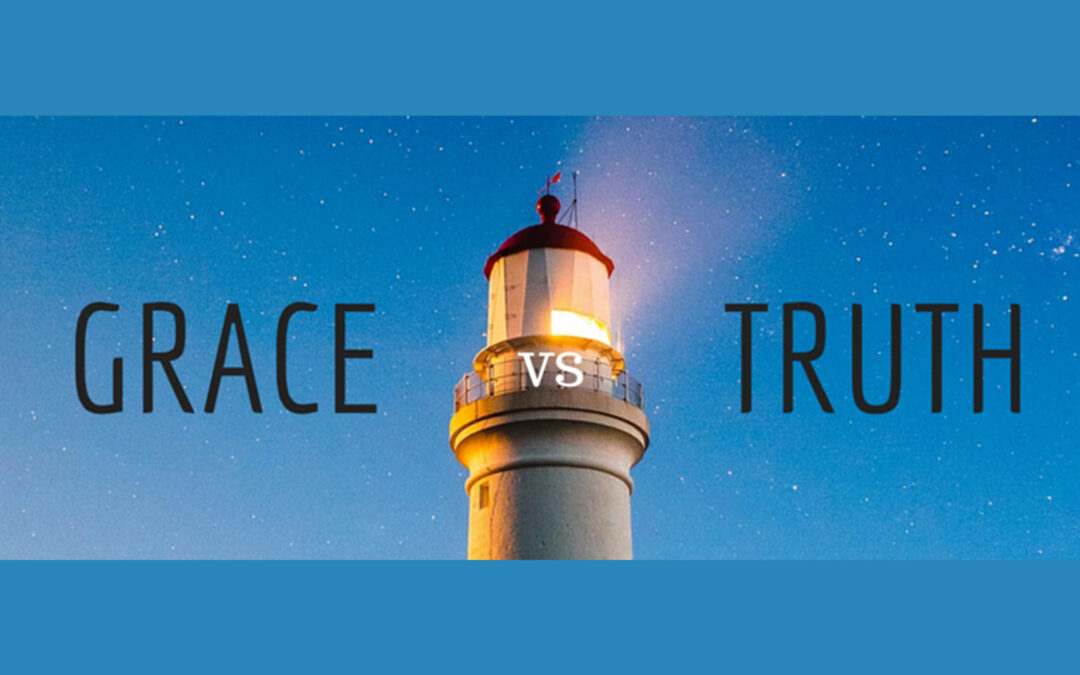 Grace or Truth?