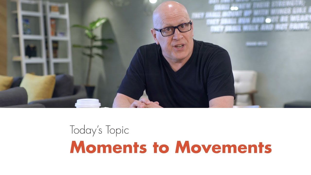 Moments to Movements