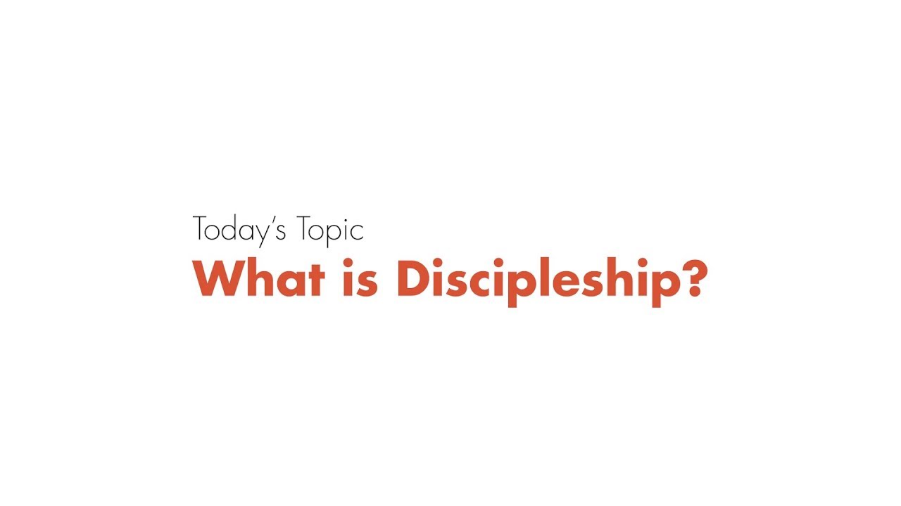 What Is Discipleship?