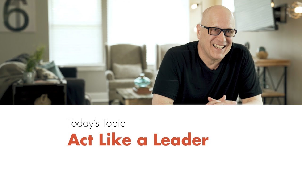 Act Like a Leader