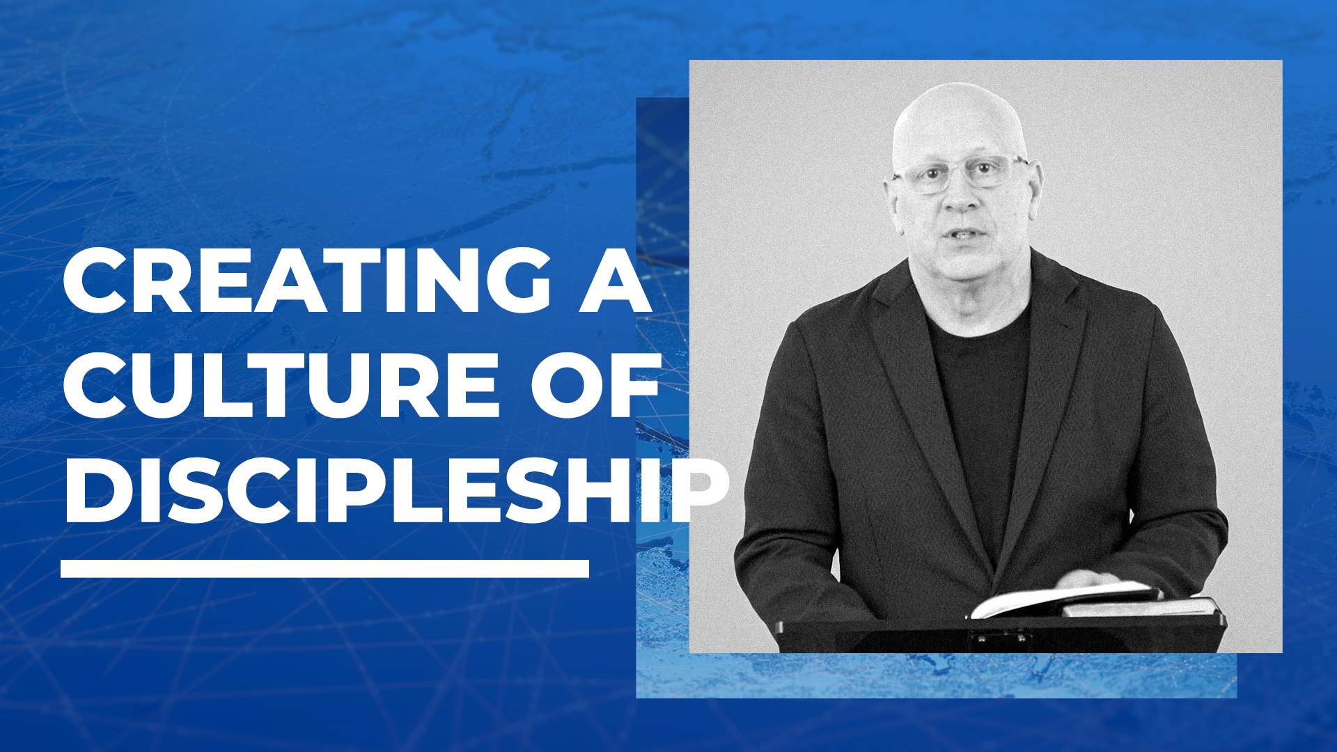 Creating a Culture of Discipleship
