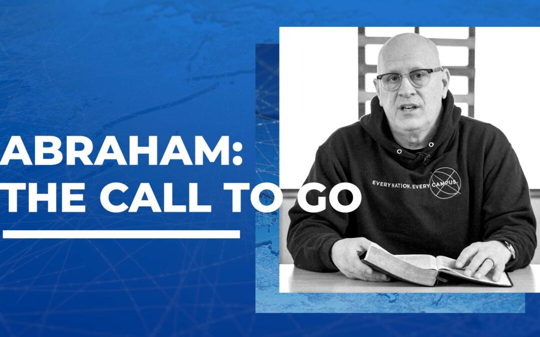 Abraham: The Call to Go
