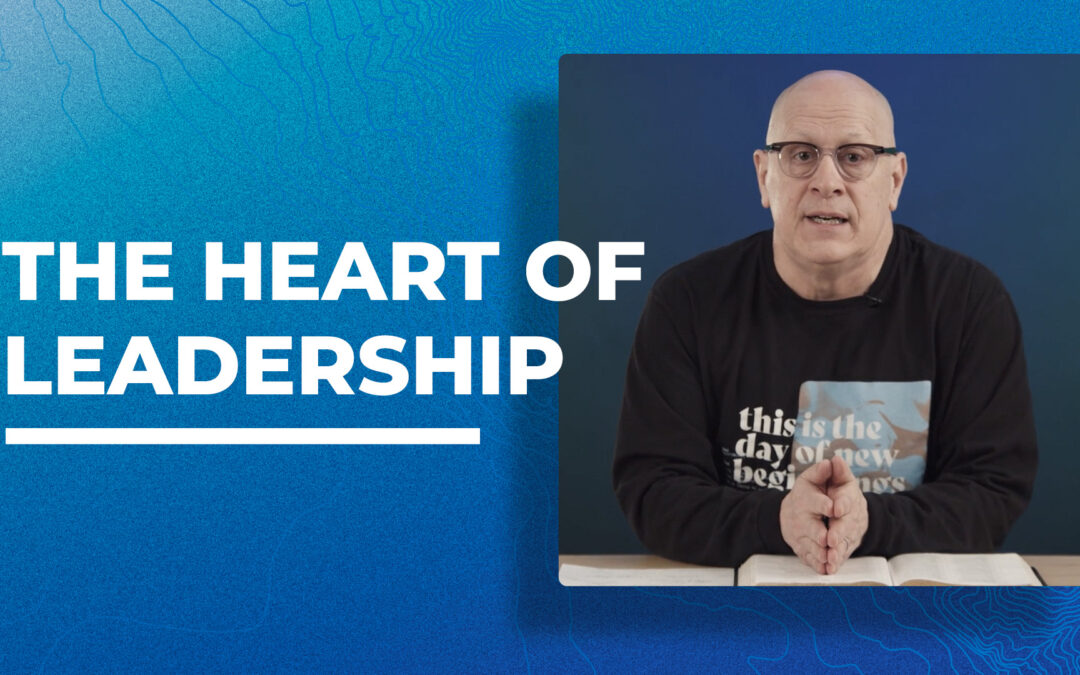 The Heart of Leadership