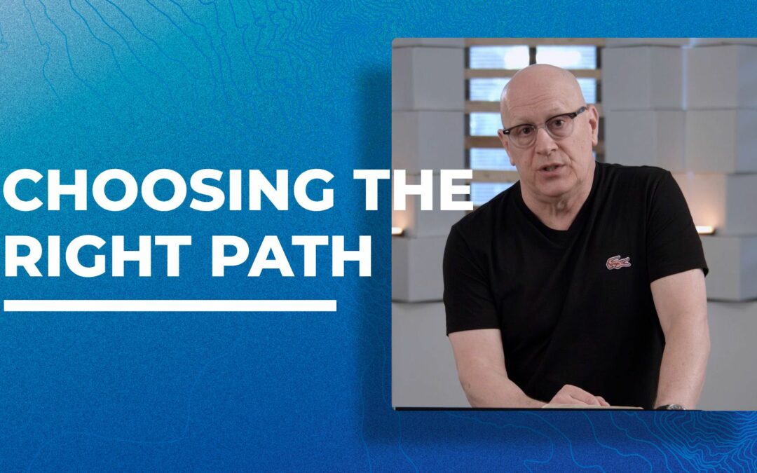 Choosing the Right Path