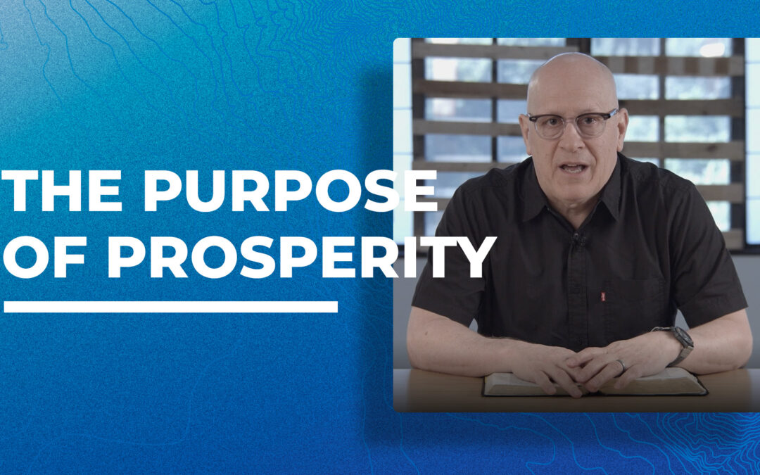 The Purpose of Prosperity