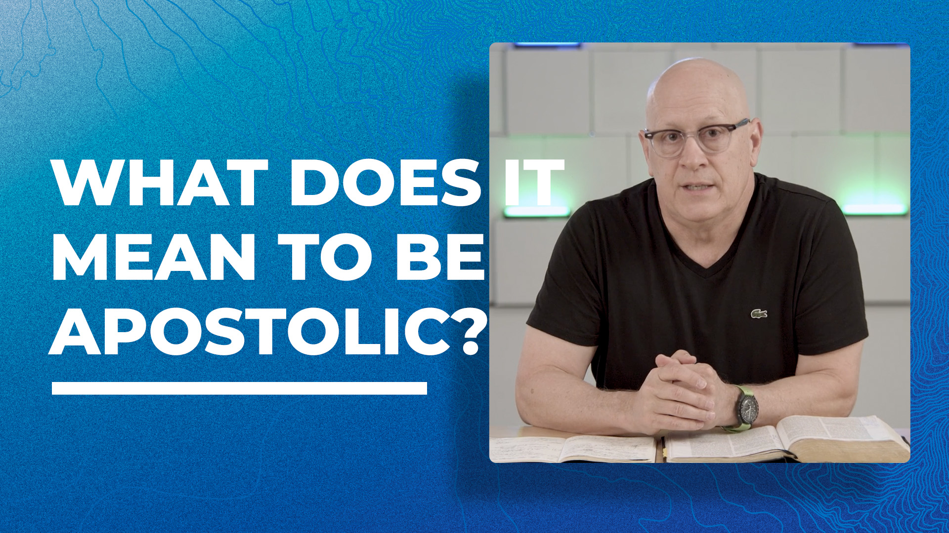 What Does It Mean to be Apostolic?