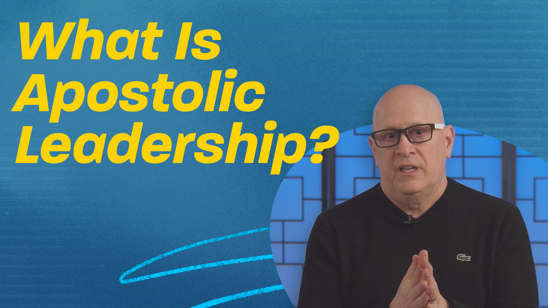 What Is Apostolic Leadership?