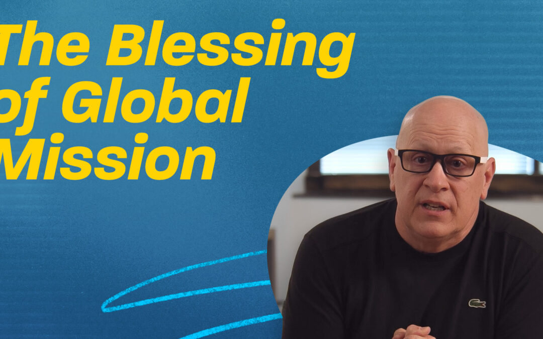 The Blessing of Global Mission