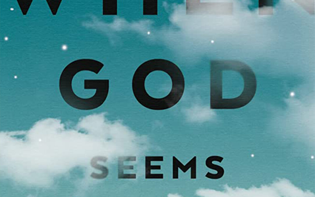 When God Seems Gone by Adam Mabry