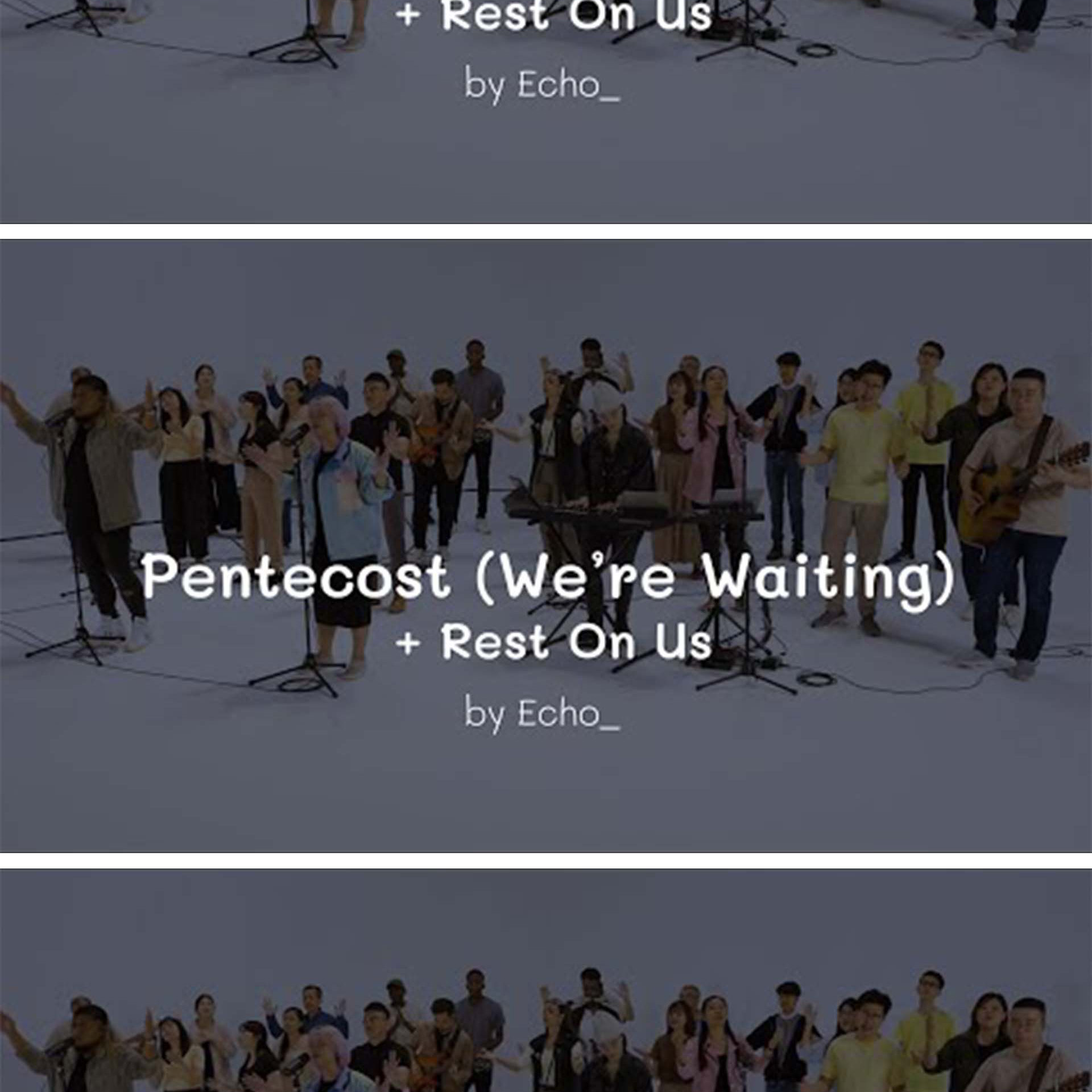 “Pentecost (We’re Waiting) + Rest On Us ft. Neil Batiancila & Eunice Loke” by Echo