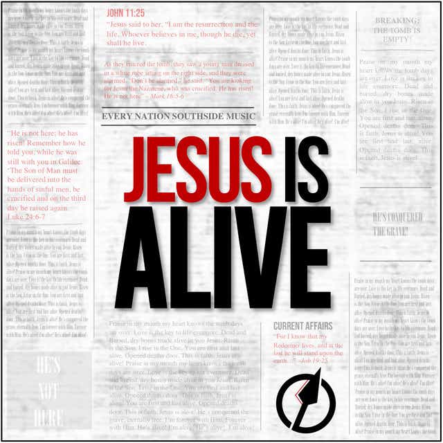 “Jesus Is Alive” by Every Nation Southside Music