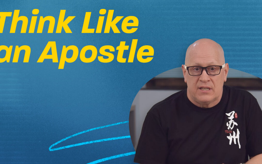 Think Like an Apostle