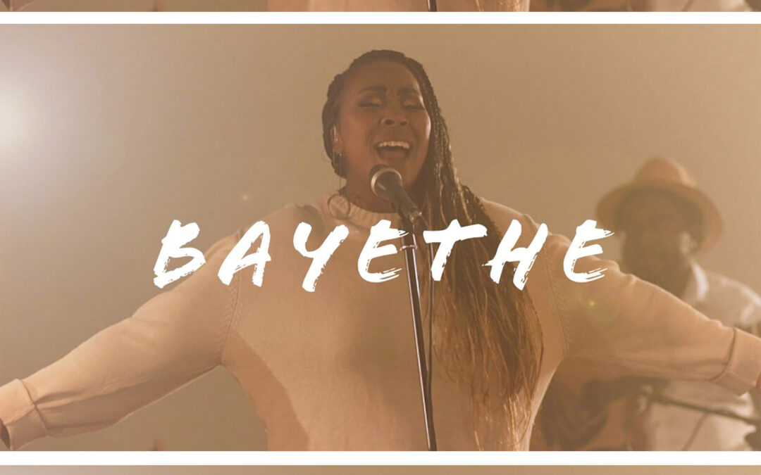 “Bayethe” by Every Nation Rosebank Worship