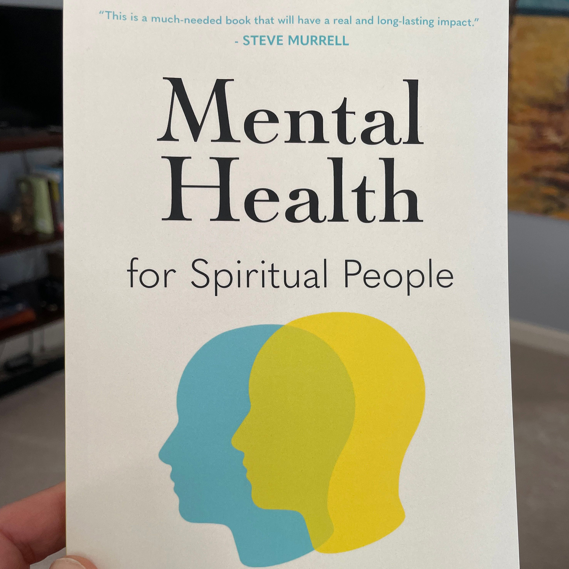 Mental Health for Spiritual People by Keith Tower and Marcy Verduin