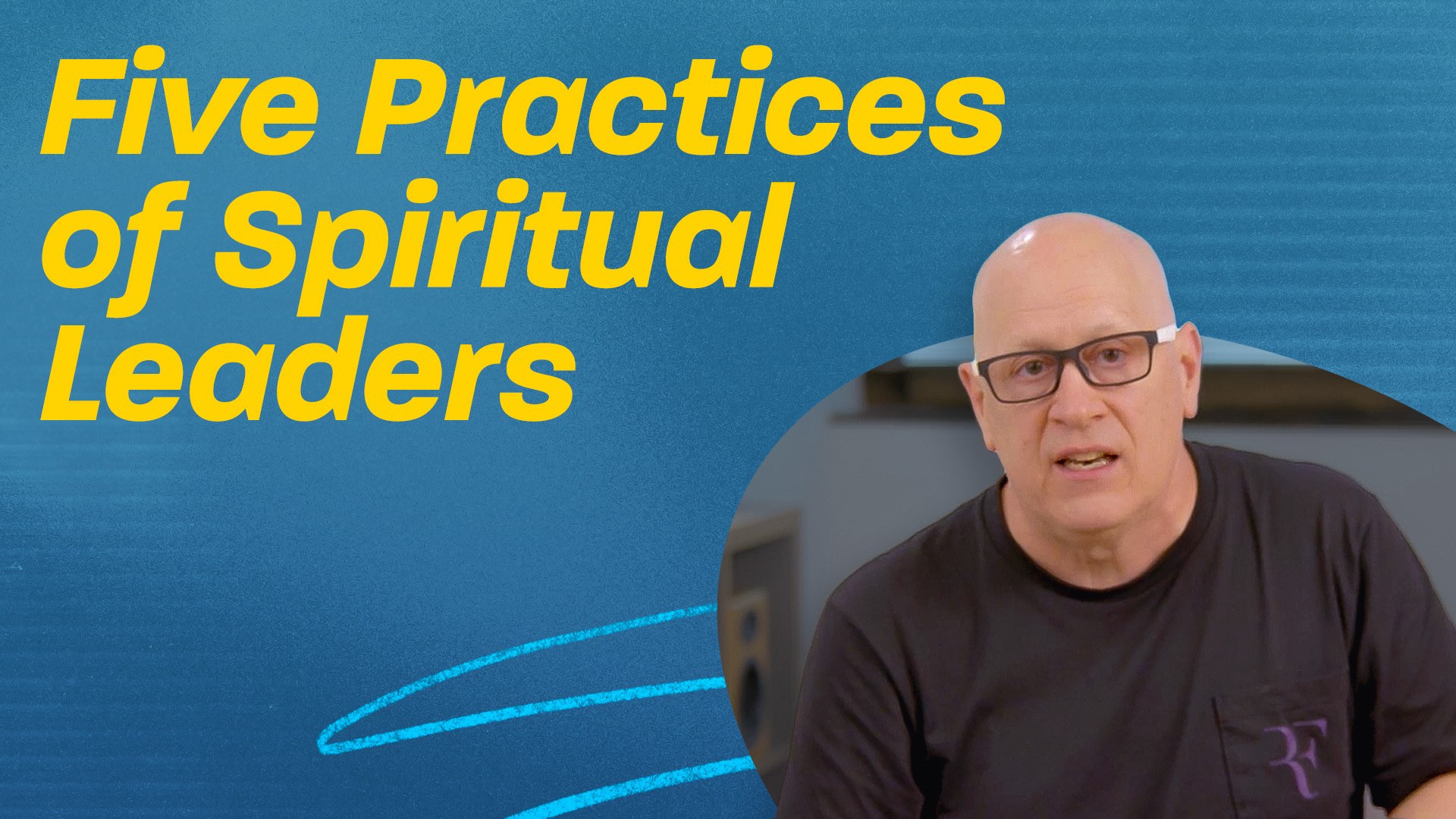 Five Practices of Spiritual Leaders