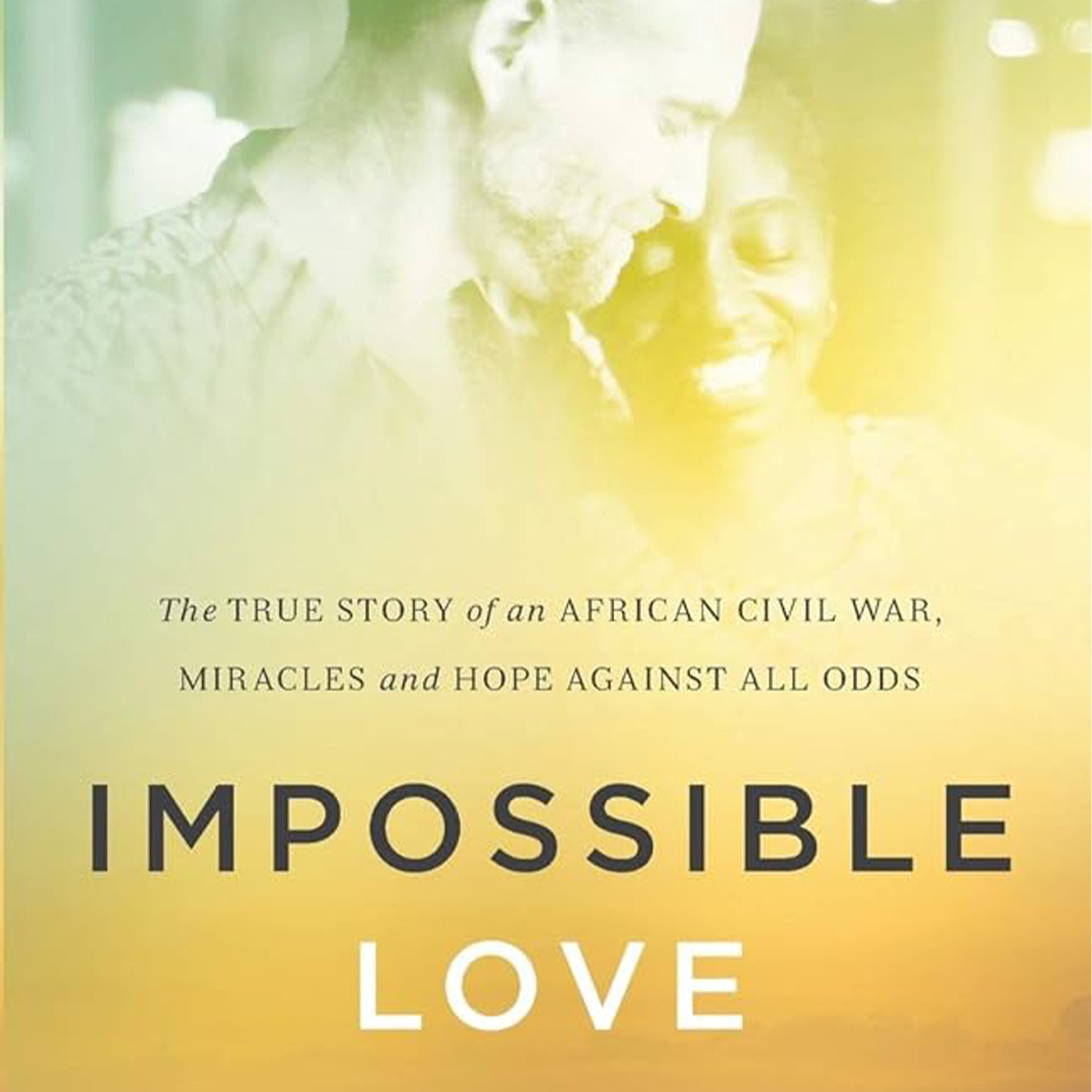 Impossible Love by Craig Keener and Médine Moussounga Keener