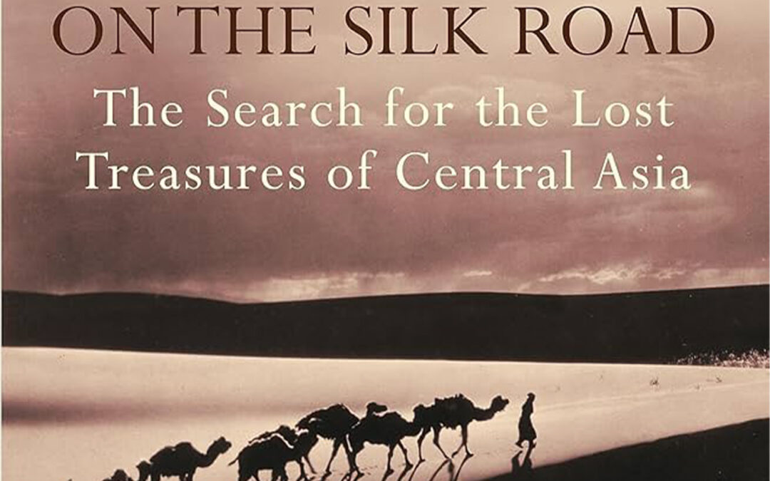 Foreign Devils on the Silk Road by Peter Hopkirk