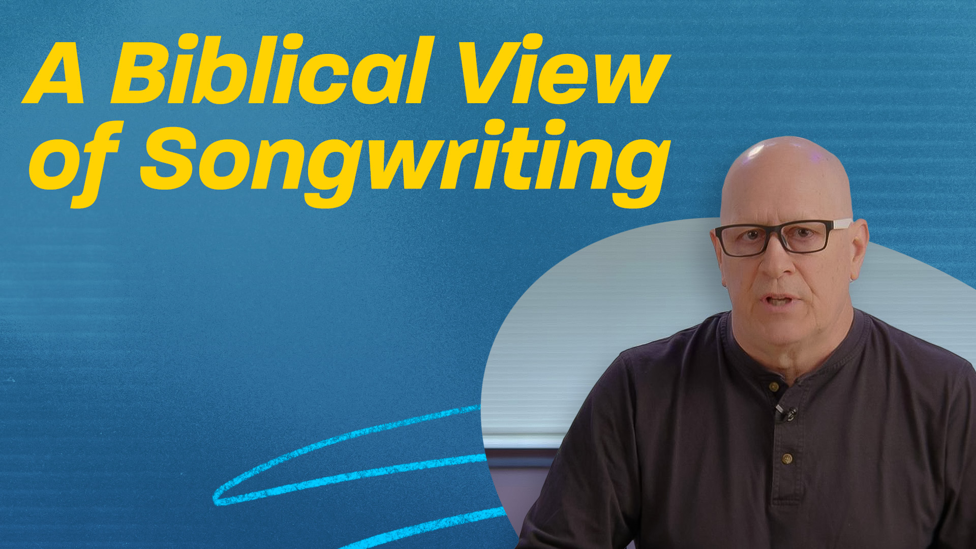 A Biblical View of Songwriting