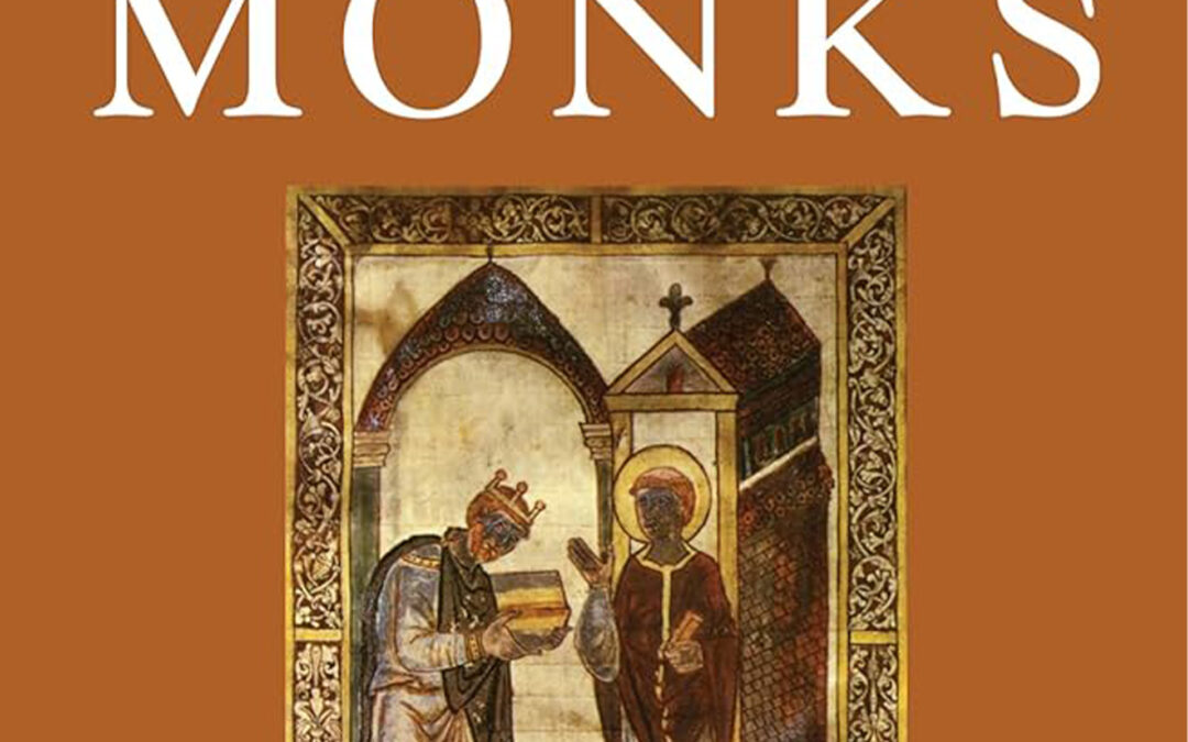 Missionary Monks: An Introduction to the History and Theology of Missionary Monasticism by Edward L. Smither