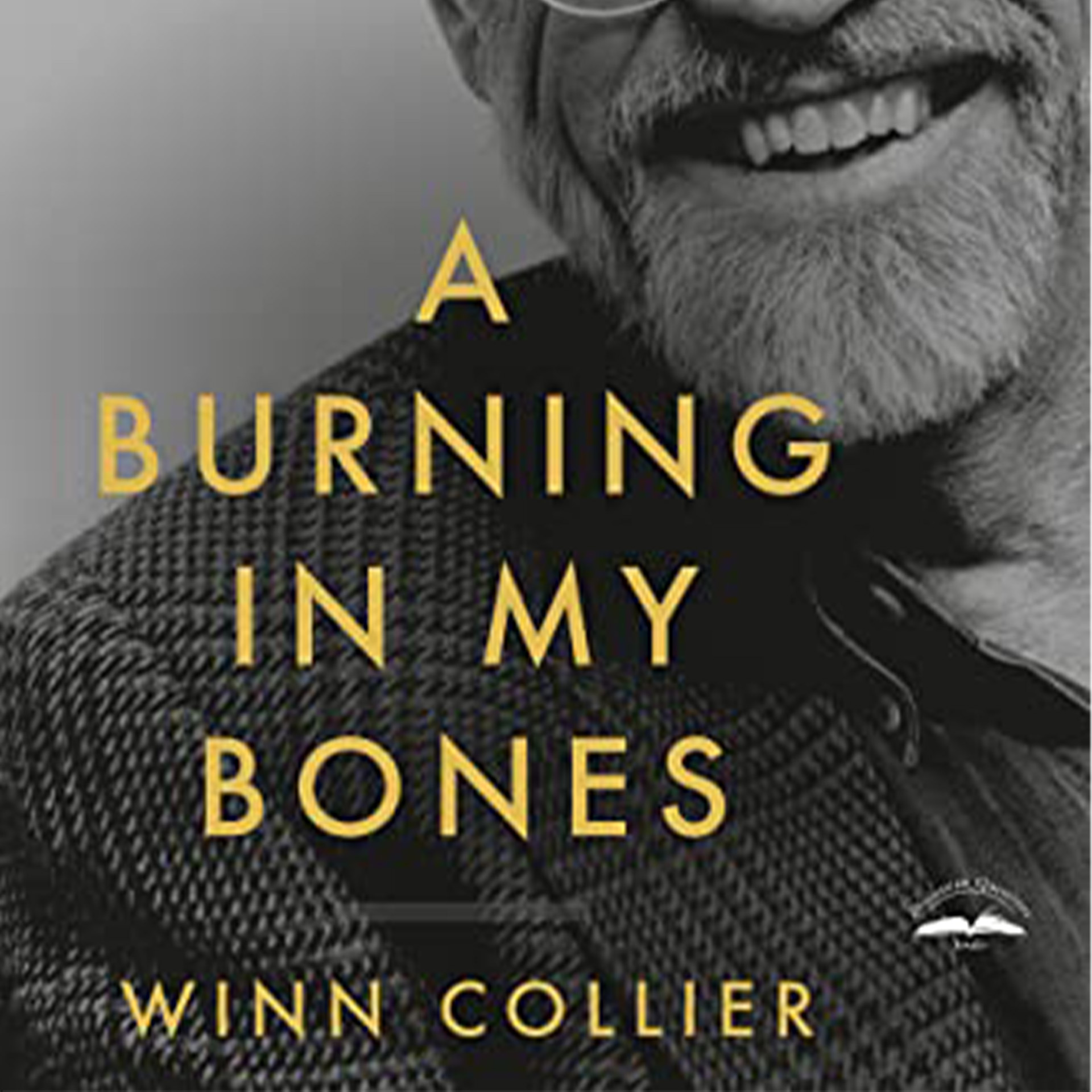 A Burning in My Bones: The Authorized Biography of Eugene H. Peterson by Winn Collier