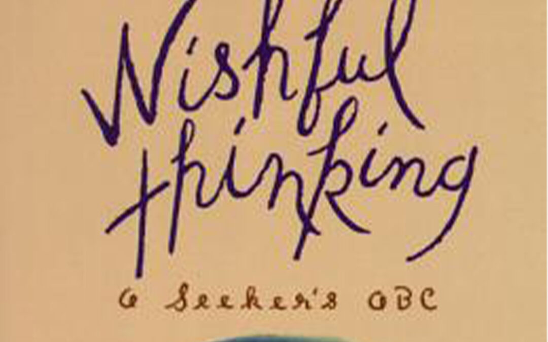 Wishful Thinking: A Seeker’s ABC by Frederick Buechner