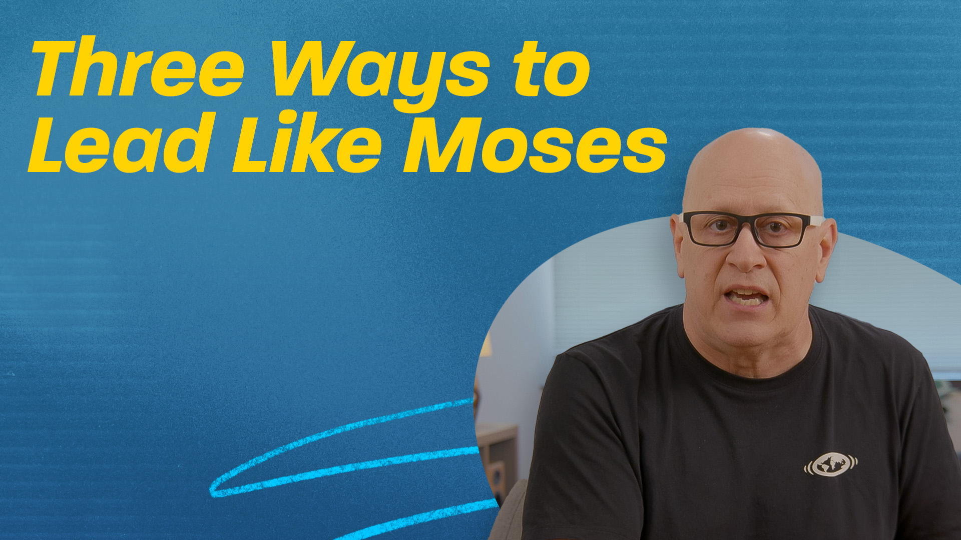 Three Ways to Lead Like Moses