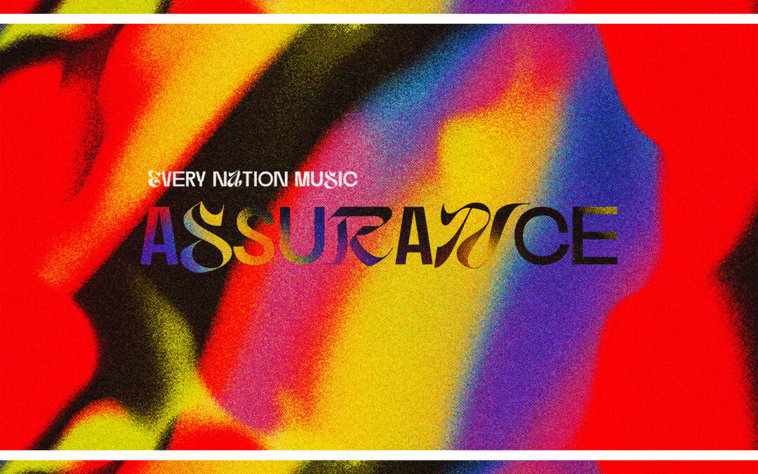 “Assurance” by Every Nation Music