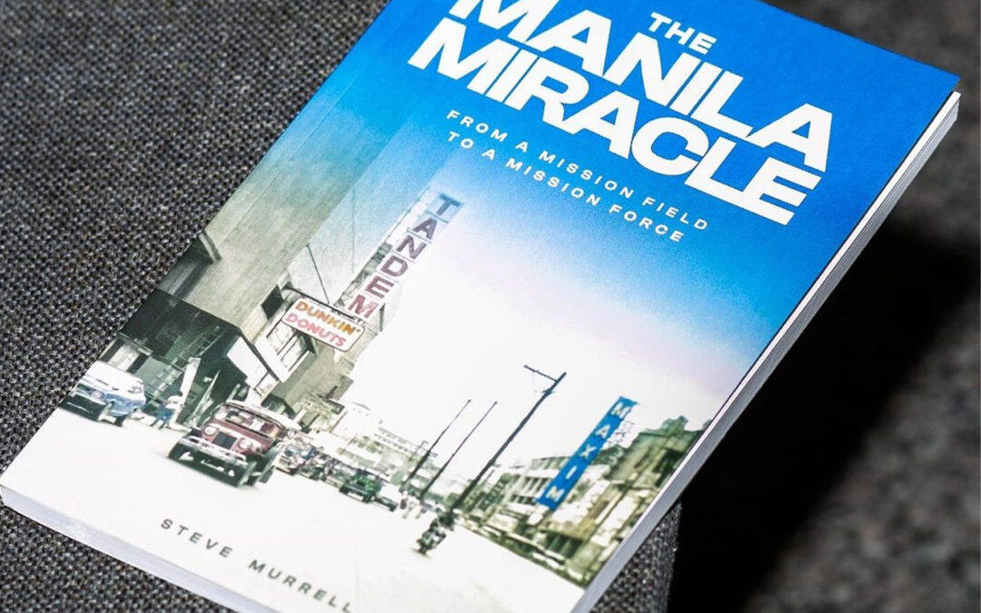 The Manila Miracle: From a Mission Field to a Mission Force