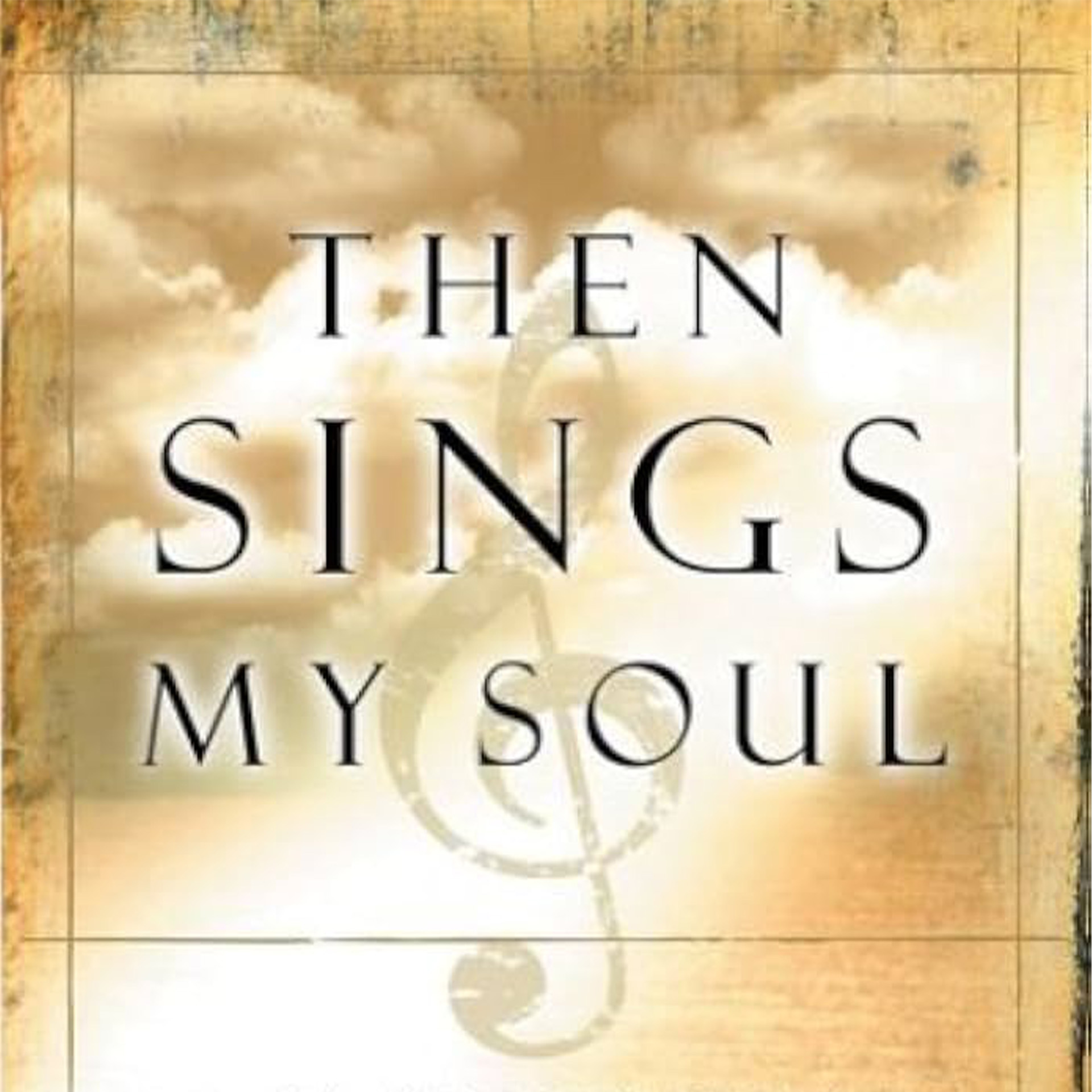 Then Sings My Soul by Robert Morgan