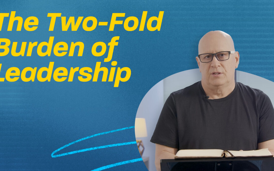 The Two-Fold Burden of Leadership