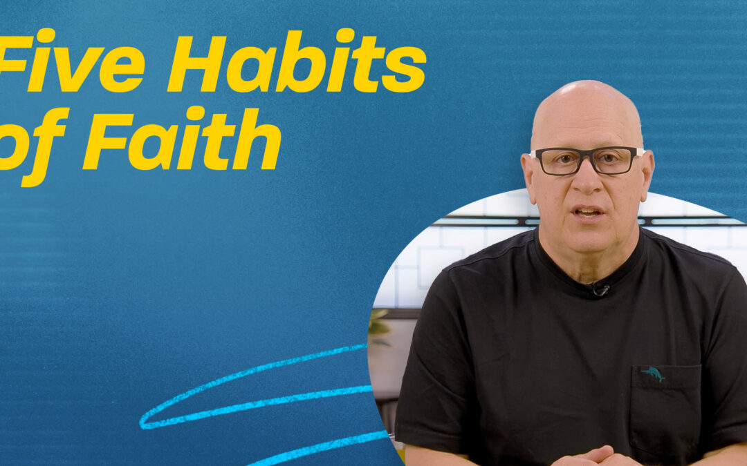 Five Habits of Faith