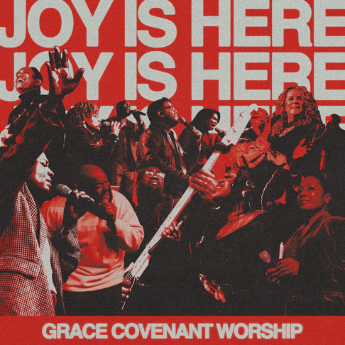 Joy Is Here by Grace Covenant Worship