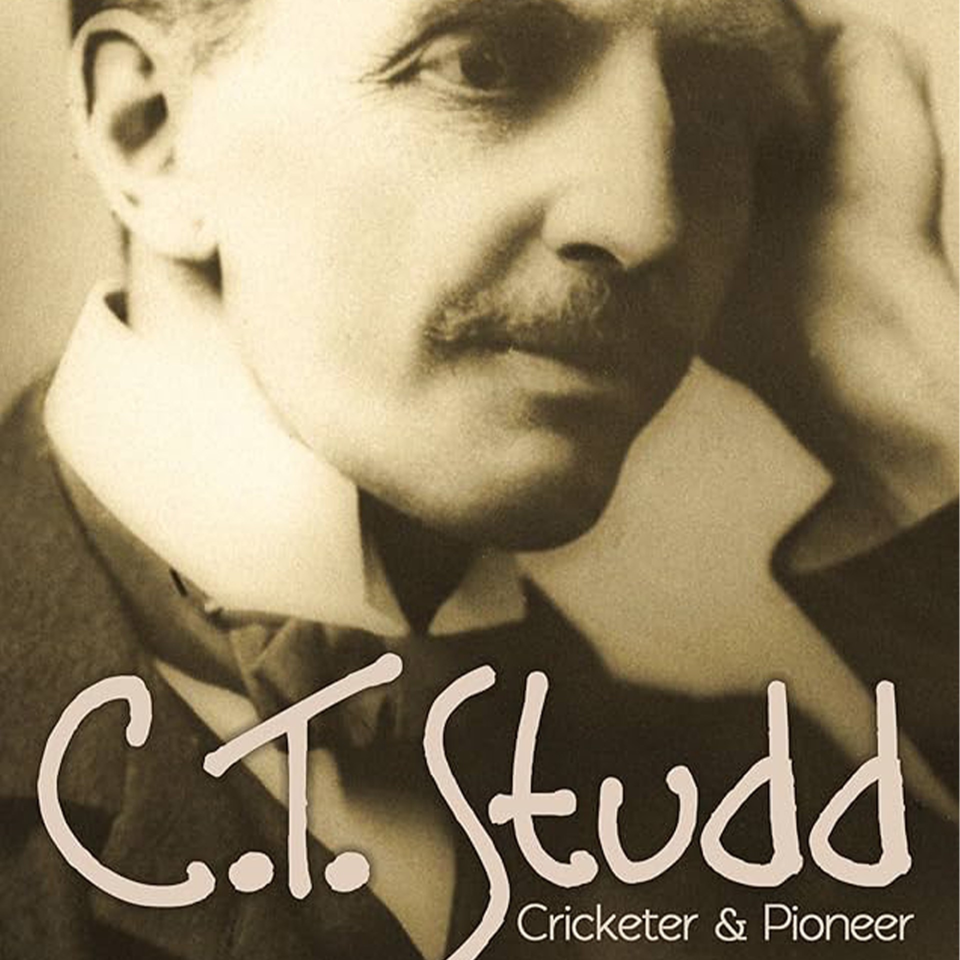 C. T. Studd: Cricketer & Pioneer by Norman Grubb