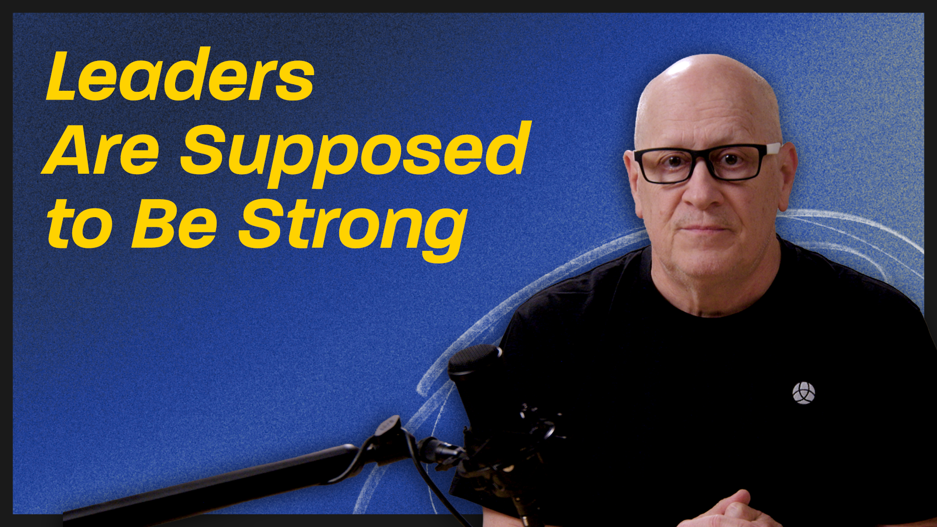 Leaders Are Supposed to Be Strong