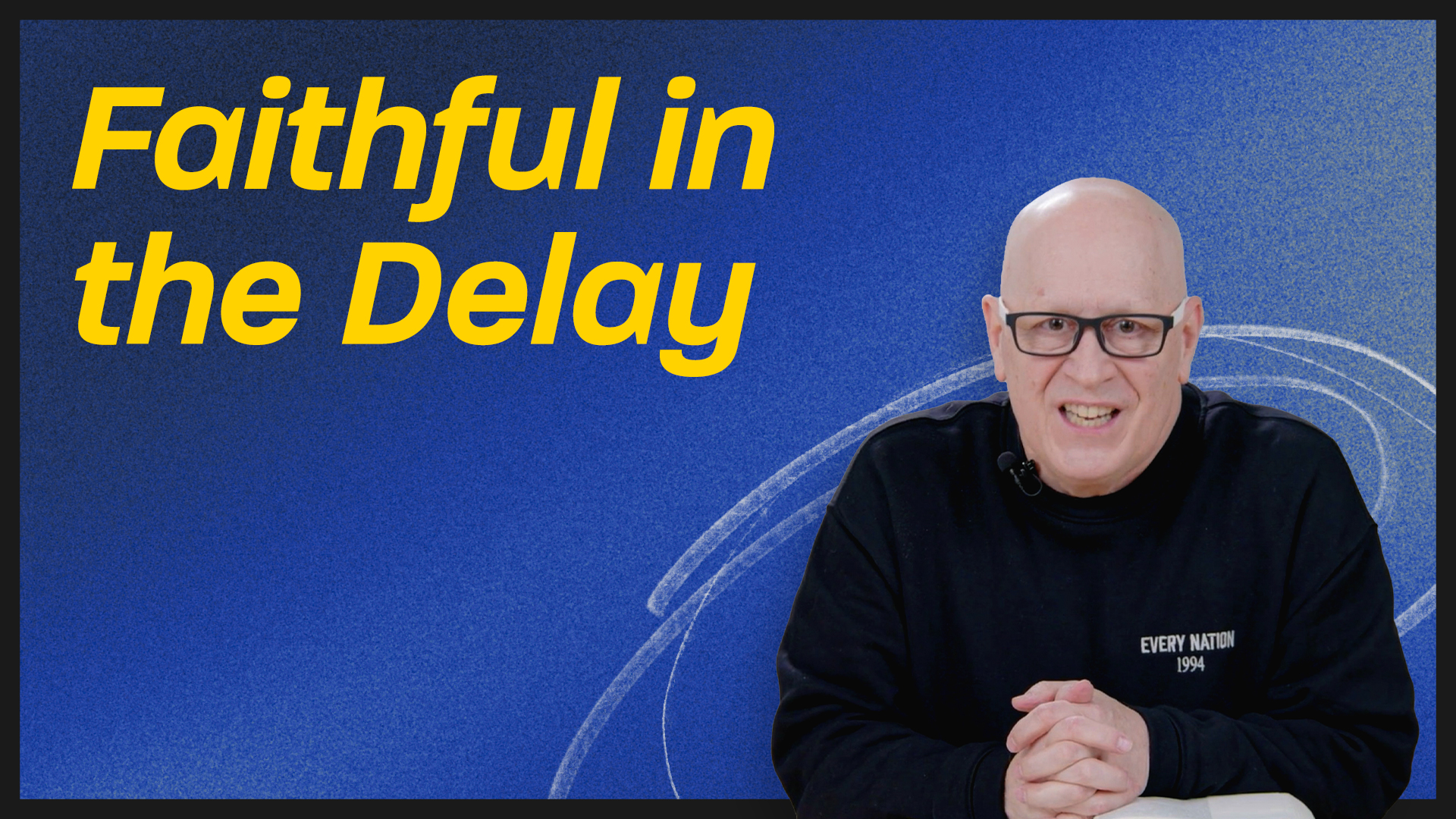 Faithful in the Delay