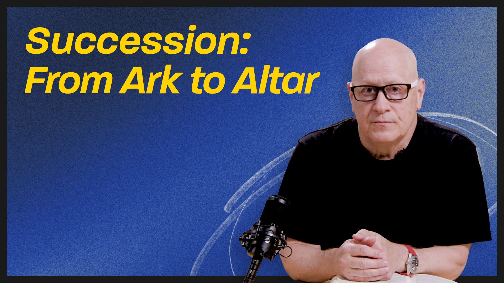 Succession: From Ark to Altar
